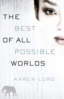 The Best of All Possible Worlds 0345549341 Book Cover