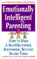 Emotionally Intelligent Parenting: How to Raise a Self-disciplined, Responsible, Socially Skilled Child 0340738847 Book Cover