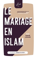 Le mariage en islam: Guide pratique pour les couples musulman selon le Coran et la Sunna B0C1JGTV27 Book Cover