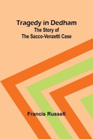 Tragedy in Dedham: The story of the Sacco-Venzetti case 9357969616 Book Cover