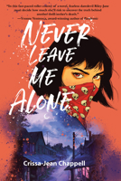 Never Leave Me Alone 1646037081 Book Cover