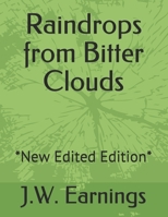 Raindrops from Bitter Clouds: *New Edited Edition* 165205569X Book Cover
