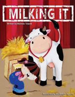 Milking It 1537232754 Book Cover
