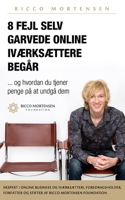 8 Fejl Selv Garvede Online Ivaerksaettere Begar Og Hvordan Du Tjener Penge Pa at Undga Dem 8799883538 Book Cover