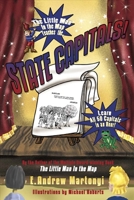 The Little Man In the Map Teaches the State Capitals! 0978510070 Book Cover