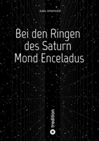 Bei den Ringen des Saturn Mond Enceladus (German Edition) 3384940970 Book Cover