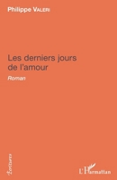 Les derniers jours de l'amour (Écritures) (French Edition) 2343176981 Book Cover