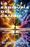 La sabiduría del cambio (Spanish Edition) B0DX5QBR3Q Book Cover