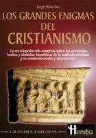 Grandes enigmas del cristianismo, los: Una obra de referencia que desentraña los misterios no resueltos del cristianismo. 8479275294 Book Cover