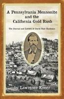 A Pennsylvania Mennonite and the California Gold Rush 1934597643 Book Cover