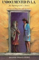 Undocumented in L.A.: An Immigrant's Story (Latin American Silhouettes)