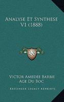 Analyse Et Synthese V1 (1888) 1168145538 Book Cover
