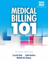 Medical Billing 101 (with Cengage Encoderpro Demo Printed Access Card and Premium Web Site, 2 Terms (12 Months) Printed Access Card) 1133936814 Book Cover