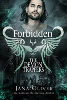 Forbidden: Demon Trappers Series Book 2 (The Demon Trappers Series) 1941527205 Book Cover