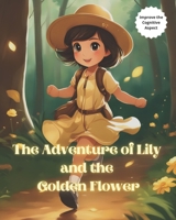 "The Adventure of Lily and the Golden Flower" B0CP683W5S Book Cover