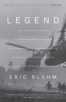 Legend: A Harrowing Story from the Vietnam War of One Green Beret's Heroic Mission to Rescue a Special Forces Team Caught Behind Enemy Lines 0804139512 Book Cover
