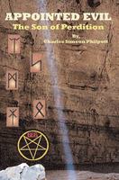 Appointed Evil: The Son of Perdition 1456346881 Book Cover