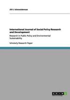 International Journal of Social Policy Research and Development: Research in Public Policy and Environmental Sustainability 3656087555 Book Cover
