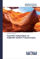 Czynniki wpływające na angielski system motywacyjny 6200544409 Book Cover
