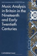 Music Analysis in Britain in the Nineteenth and Early Twentieth Centuries (Music in Nineteenth-Century Britain) (Music in Nineteenth-Century Britain) (Music in Nineteenth-Century Britain) 1840142731 Book Cover