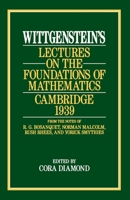 Wittgenstein's Lectures on the Foundations of Mathematics, Cambridge, 1939 0226904261 Book Cover