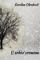 U Arhivi Vremena: Roman 1986054683 Book Cover