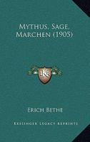 Mythus, Sage, Marchen (1905) 1141609185 Book Cover