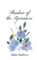 Shadow of the Sycamore 1805668145 Book Cover