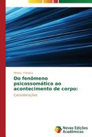 Do fenômeno psicossomático ao acontecimento de corpo 3639687191 Book Cover