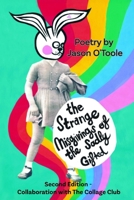 The Strange Misgivings of the Sadly Gifted: Second Edition - Collaboration with the Collage Club B0GK35YB6Z Book Cover