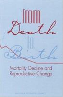 From Death to Birth: Mortality Decline and Reproductive Change 0309058961 Book Cover