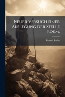 Neuer Versuch einer Auslegung der Stelle Roem. 1271621835 Book Cover