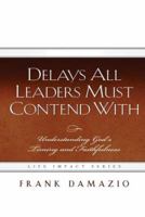 Delays All Leaders Must Contend with: Understanding God's Timing and Faithfulness (Life Impact) 1593830327 Book Cover