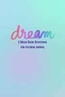 Dream: A Dream Doer's Devotional B0FFH7R9QK Book Cover