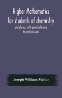 Higher Mathematics for Students of Chemistry and Physics 9354177239 Book Cover