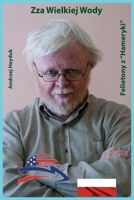 Zza Wielkiej Wody: Felietony z Hameryki 1087867037 Book Cover