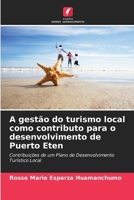 A gestão do turismo local como contributo para o desenvolvimento de Puerto Eten: Contribuições de um Plano de Desenvolvimento Turístico Local (Portuguese Edition) 6207076907 Book Cover