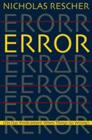 Error: (On Our Predicament When Things Go Wrong) 0822960117 Book Cover