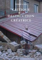 Critique de la Destruction Creatrice: Production Et Humanisme 225142055X Book Cover
