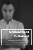 Unmonetized Collateral: Maximizing your portfolio return through collateralization B0FGRQFVXR Book Cover