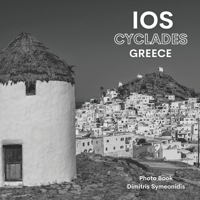 IOS Cyclades Greece in Black & White: The picturesque Greek island of Ios, in black & white B0BZFRP7KG Book Cover