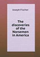 Discoveries of the Norsemen in America (Research and Source Works  Series No. 643) 114178338X Book Cover