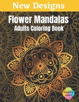 Flower Mandalas - Adults Coloring Book: Easy Flower Mandalas White Background Adult Coloring Book, 50 Mandalas For Adults Stress Relaxation Coloring ... Flowers, Large Print, One Sided Printing B08HRT9VF4 Book Cover