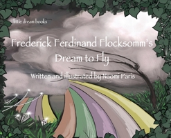 Frederick Ferdinand Flocksomm's Dream to Fly 1922957992 Book Cover
