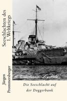 Seeschlachten Des 1. Weltkriegs: Die Seeschlacht Auf Der Doggerbank 1532976313 Book Cover