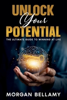 Unlock Your Potential: The Ultimate Guide to Winning at Life 1456679430 Book Cover