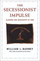 Secessionist Impulse: Alabama and Mississippi in 1860 (Library Alabama Classics) 0817350896 Book Cover