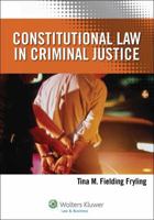 Constitutional Law in Criminal Justice 1454803045 Book Cover