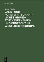 Land- und Forstwirtschaftliches Grundstücksverkehrs- und Erbrecht im Westlichen Europa 3112300831 Book Cover