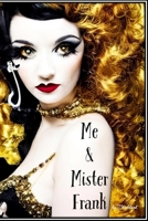 Me and Mister Frank: By JKirkland B0C63P691K Book Cover